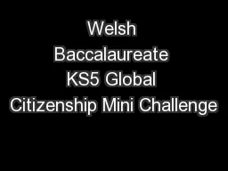 Welsh Baccalaureate KS5 Global Citizenship Mini Challenge