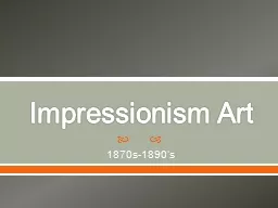 Impressionism Art 1870s-1890’s
