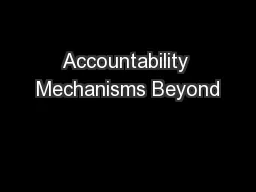 Accountability Mechanisms Beyond