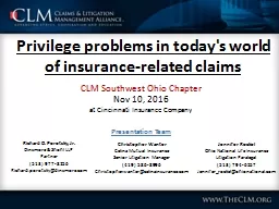 Privilege problems in today's world of insurance-related claims