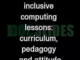 Teaching inclusive computing lessons: curriculum, pedagogy and attitude