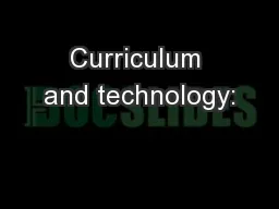Curriculum and technology: