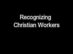 Recognizing Christian Workers