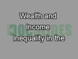 Wealth and Income Inequality in the