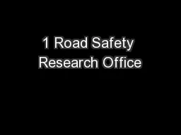 1 Road Safety Research Office