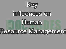 Key influences on Human Resource Management