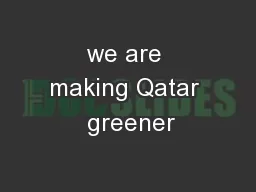 we are making Qatar  greener