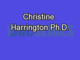 Christine Harrington Ph.D.