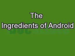 The Ingredients of Android