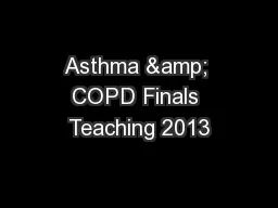 Asthma & COPD Finals Teaching 2013