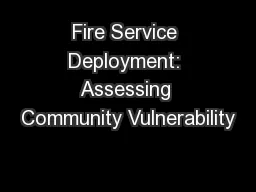 Fire Service Deployment: Assessing Community Vulnerability