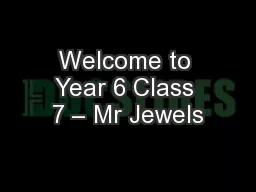 Welcome to Year 6 Class 7 – Mr Jewels
