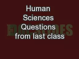 Human Sciences Questions from last class