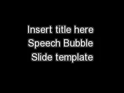 Insert title here Speech Bubble Slide template
