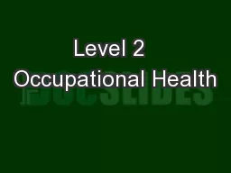 Level 2  Occupational Health