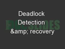 Deadlock Detection & recovery
