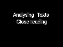 Analysing  Texts Close reading