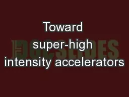 Toward super-high intensity accelerators