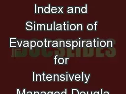 Estimation  o f Leaf Area Index and Simulation of Evapotranspiration for Intensively Managed