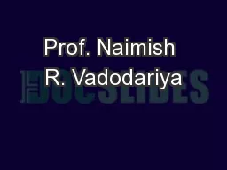 Prof. Naimish R. Vadodariya