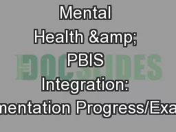 D11 - School Mental Health & PBIS Integration: Implementation Progress/Examples