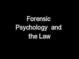 Forensic Psychology  and the Law