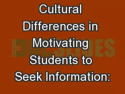 Looking at Cultural Differences in Motivating Students to Seek Information: