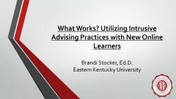 What Works? Utilizing Intrusive Advising Practices with New Online Learners
