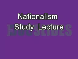 Nationalism Study  Lecture