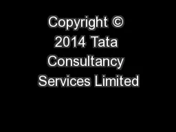 Copyright © 2014 Tata Consultancy Services Limited