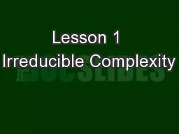 Lesson 1 Irreducible Complexity