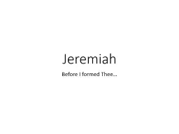 Jeremiah Before I formed Thee…
