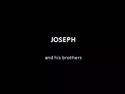 JOSEPH a nd his brothers