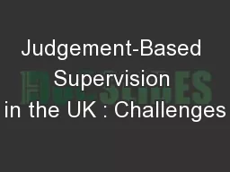 Judgement-Based Supervision in the UK : Challenges