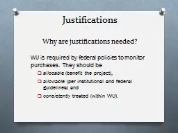Justifications 	 Why are justifications needed?