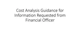 Cost Analysis Guidance for Information Requested from Financial Officer