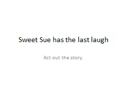 Sweet   Sue   has   the