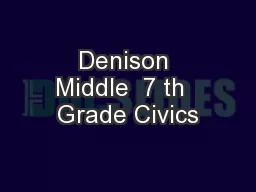 Denison Middle  7 th  Grade Civics