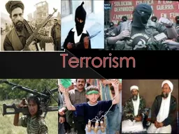 Terrorism What is Terrorism?