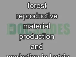 Control and supervision of forest reproductive material production and marketing in Latvia