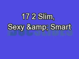 17 2 Slim, Sexy & Smart