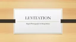 LEVITATION Digital Photography & Manipulation