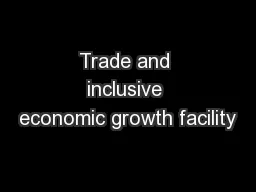 Trade and inclusive economic growth facility