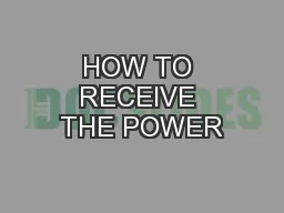 HOW TO RECEIVE THE POWER
