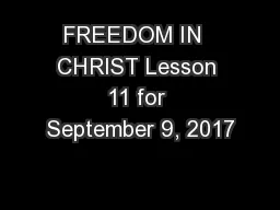 FREEDOM IN  CHRIST Lesson 11 for September 9, 2017