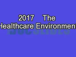 2017    The Healthcare Environment