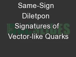 Same-Sign  Diletpon  Signatures of Vector-like Quarks