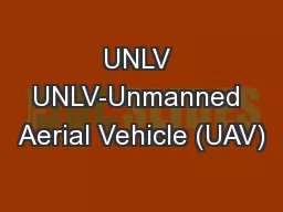 UNLV UNLV-Unmanned Aerial Vehicle (UAV)