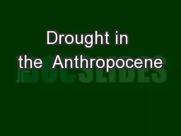 Drought in the  Anthropocene