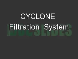 CYCLONE Filtration  System